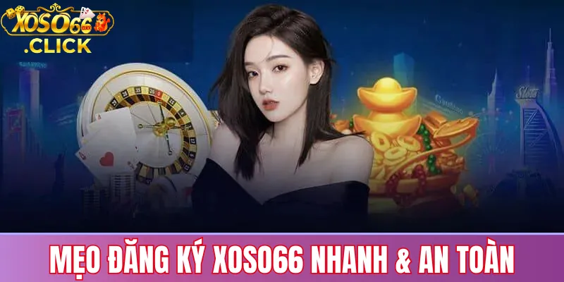 Đăng Ký Xoso66 – Hướng Dẫn Tạo Tài Khoản Và Lưu Ý Bảo Mật 2 Mẹo đăng ký Xoso66 nhanh và an toàn: dùng số chính chủ, tạo mật khẩu mạnh, bảo vệ thông tin đăng nhập